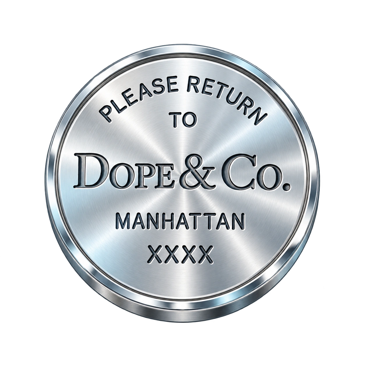 Polished stainless-steel seal engraved Please return to Dope & Co., Manhattan.
